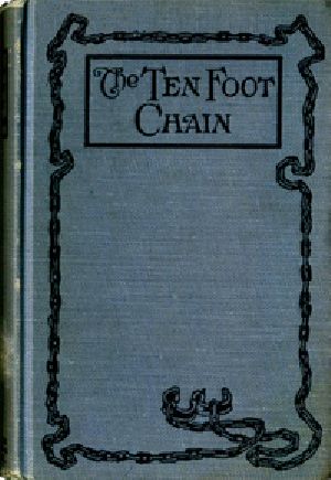 [Gutenberg 32996] • The Ten-foot Chain; or, Can Love Survive the Shackles? A Unique Symposium